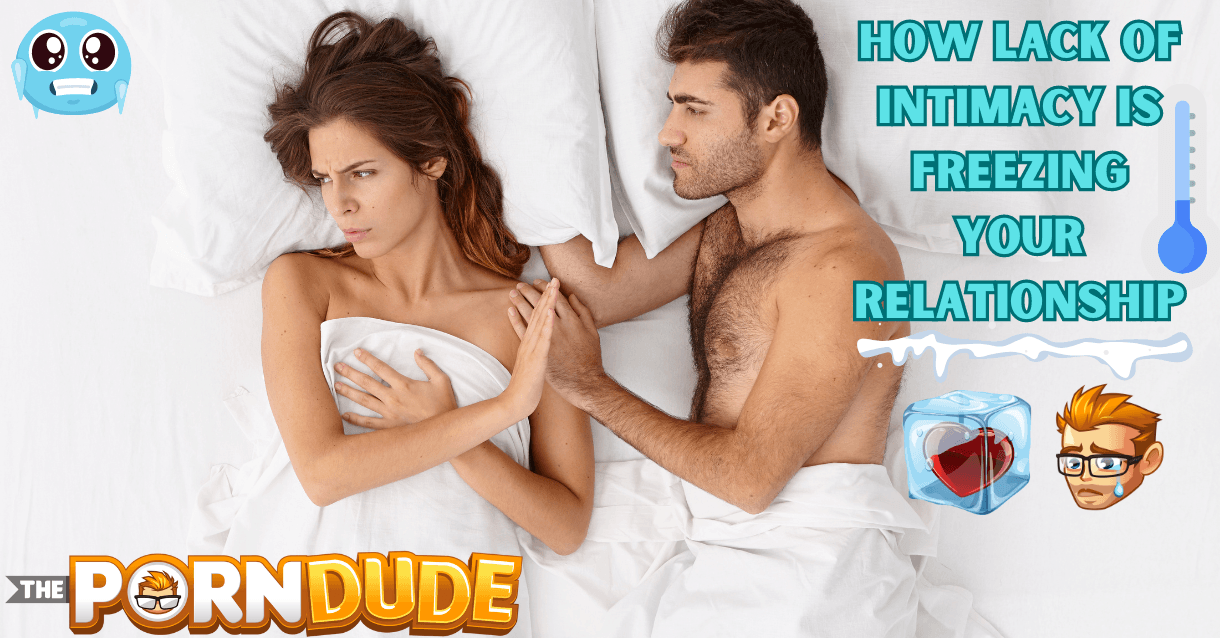 Arent-You-Tired-of-The-Cold-How-Lack-of-Intimacy-is-Freezing-Your-Relationshippng