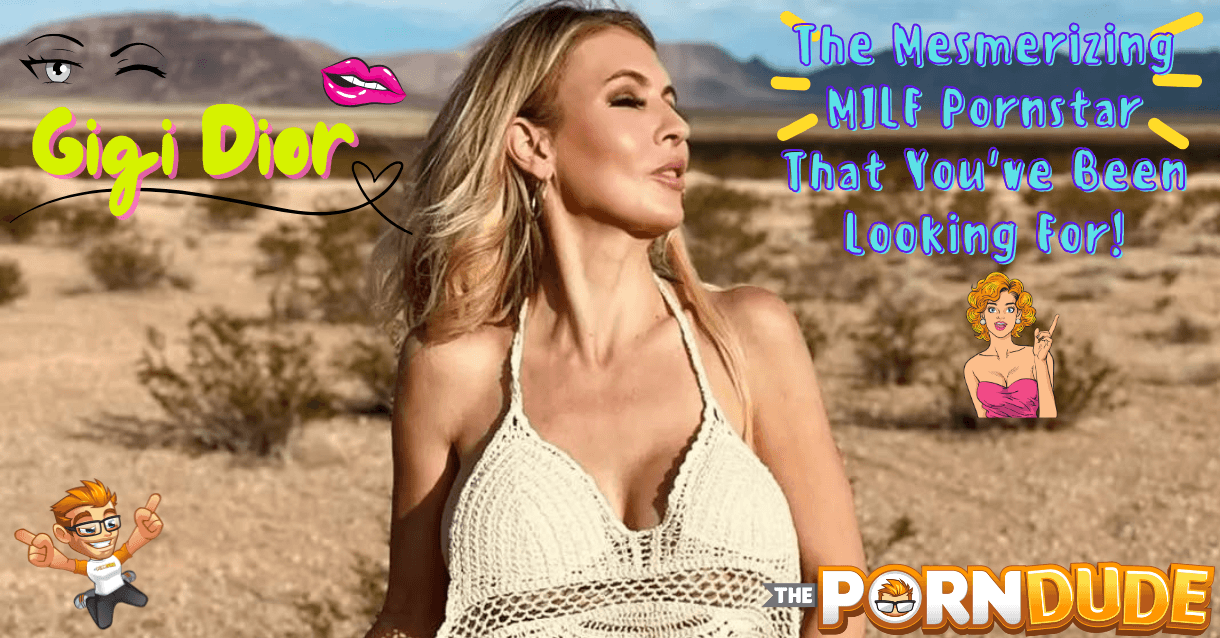 Gigi-Dior-The-Mesmerizing-MILF-Pornstar-That-Youve-Been-Looking-For1png