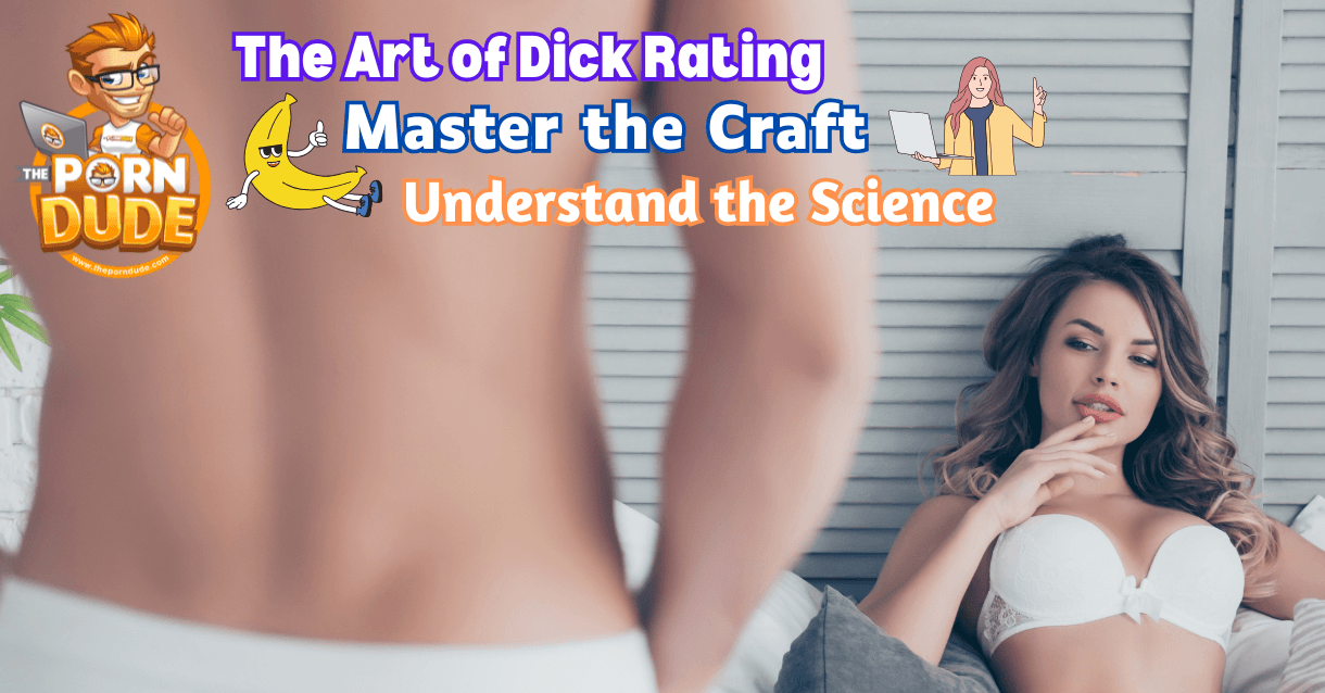 The Art of Dick Rating: Master the Craft, Understand the Science
