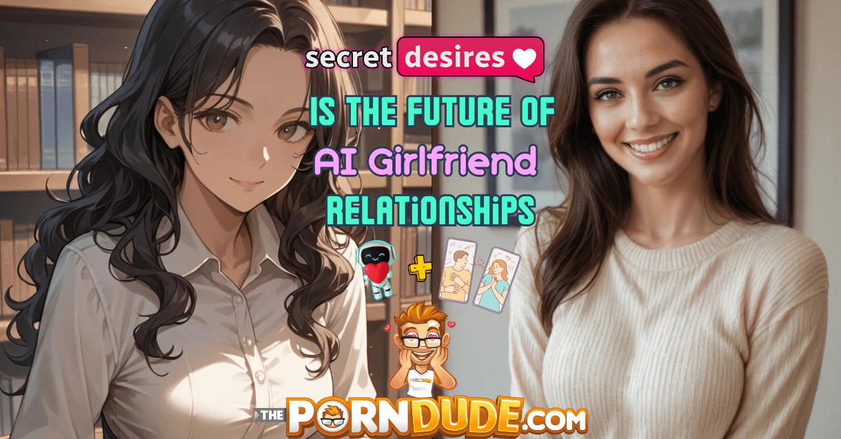 SecretDesiresAI-Is-the-Future-of-AI-Girlfriend-Relationships-1png