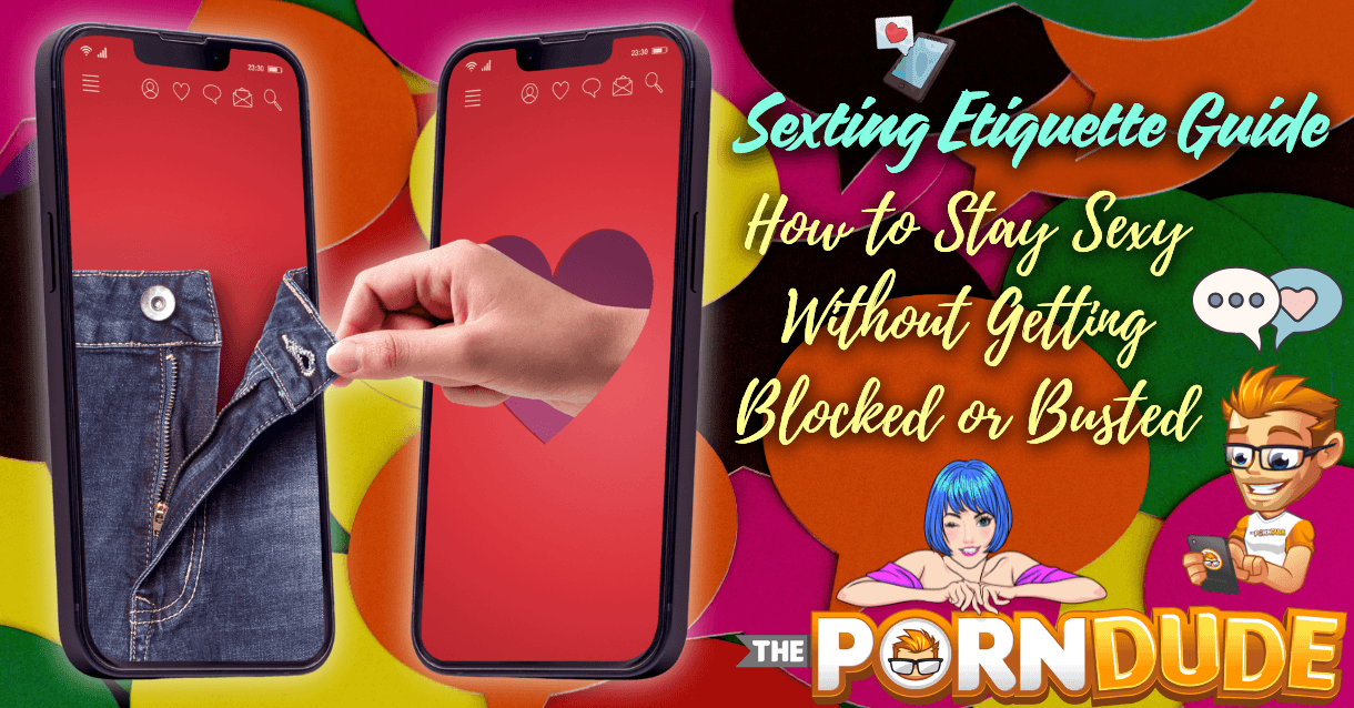 Sexting-Etiquette-Guide-How-to-Stay-Sexy-Without-Getting-Blocked-or-Bustedpng