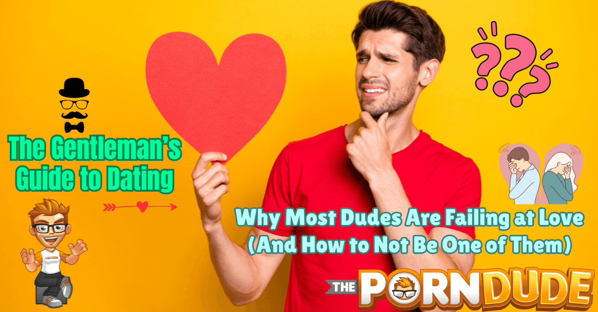 The-Gentlemans-Guide-to-Dating-Why-Most-Dudes-Are-Failing-at-Love-And-How-to-Not-Be-One-of-Them-1png