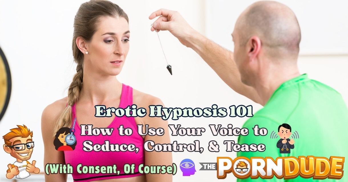 Erotic-Hypnosis-101-How-to-Use-Your-Voice-to-Seduce-Control-Tease-With-Consent-Of-Coursejpg