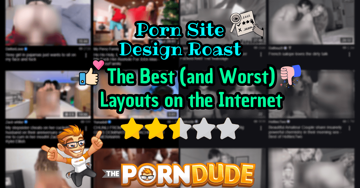 Porn-Site-Design-Roast-The-Best-and-Worst-Layouts-on-the-Internetpng
